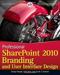 Professional SharePoint 2010 Branding and User Interface Design (Wrox Programmer to Programmer)