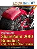 Professional SharePoint 2010 Branding and User Interface Design (Wrox Programmer to Programmer)