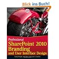 Professional SharePoint 2010 Branding and User Interface Design (Wrox Programmer to Programmer)