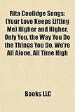 Rita Coolidge Songs: Your Love Keeps Lifting Me Higher and Higher, Only You, the Way You Do the Things You Do, We're All Alone, All Time Hi-