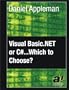 Visual Basic.NET or C#...Which to Choose?