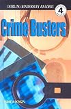 Crime Busters (DK Readers: Level 4 (Sagebrush))