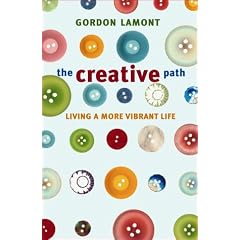 The Creative Path: Living a More Vibrant Life
