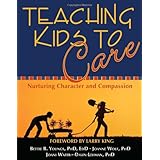 teaching kids to care nurturing character and compassion