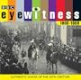 Eyewitness the 1900s (BBC Eyewitness)