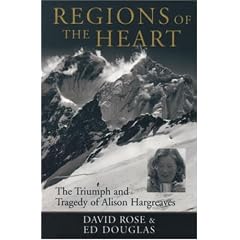 Regions of the Heart: The Triumph and Tragedy of Alison Hargreaves