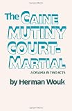 Buy : The Caine Mutiny Court-Martial: A Drama In Two Acts