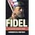 Fidel: Hollywood's Favorite Tyrant