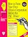 How to Form Your Own Illinois Corporation Before the Inc. Dries! With 3.5" Disk : A Step-By-Step Guide, With Forms (5th Ed) (How to Incorporate a Small Business" Series)