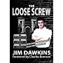 The Loose Screw: The Shocking Truth About Our Prison System