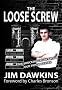 The Loose Screw: The Shocking Truth About Our Prison System