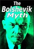 The Bolshevik Myth