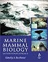 Marine Mammal Biology: An Evolutionary Approach
