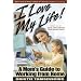 I Love My Life: A Mom's Guide to Working from Home