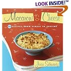 Macaroni and Cheese: 52 Recipes from Simple to Sublime by Joan Schwartz