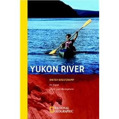 Yukon River: Im Kajak allein zum Beringmeer