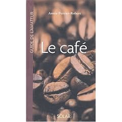 Guide de l'amateur de caf�