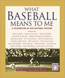 What Baseball Means to Me : A Celebration of Our National Pastime