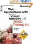 Web Applications with Microsoft  Visual InterDev  6.0 MCSD Training Kit (Dv-Dlt Fundamentals)