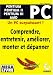Comprendre, entretenir, améliorer, monter et dépanner un PC by Dave Ferguson ISBN 2736134311