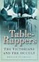 Table-Rappers: The Victorians and the Occult