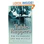 Table-rappers: The Victorians and the Occult