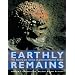 Earthly Remains: The History and Science of Preserved Human Bodies