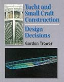 cover of Yacht and Small Craft Construction: Design Decisions