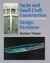 Yacht and Small Craft Construction: Design Decisions