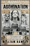 Abomination: Devil Worship and Deception in the West Memphis Three Murders