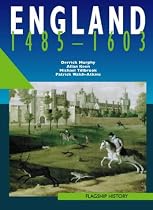 England, 1485-1603: A-level (Flagship History)