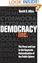 Democracy, Inc.: The Press and Law in the Corporate Rationalization of the Public Sphere (History of Communication)