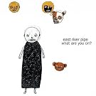 What Are You on?