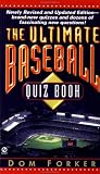 The Ultimate Baseball Quiz Book: (Third Revised Edition) (Baseball Quiz Book)