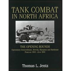 Tank Combat in North Africa: The Opening Rounds Operations Sonnenblume, Brevity, Skorpion and Battleaxe (Schiffer Military History)