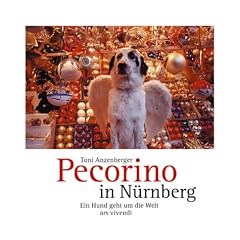 Pecorino in N�rnberg. Ein Hund geht um die Welt