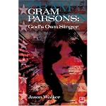 God's Own Singer: A Life of Gram Parsons book cover