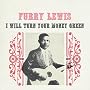 I Will Turn Your Money Green [Vinyl] ~ Furry Lewis