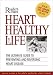 Search : Heart Healthy for Life: The Ultimate Guide to Preventing and Reversing Heart Disease
