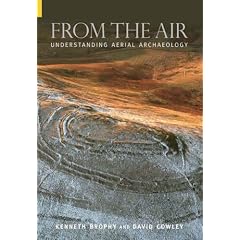 From the Air: Understanding Aerial Archaeology