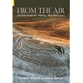 From the Air: Understanding Aerial Archaeology