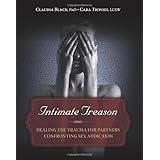 intimate treason healing the trauma for partners confronting sex addiction