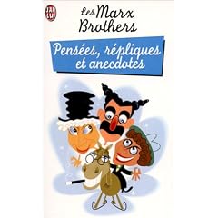 MARX BROTHERS : PENS�ES R�PLIQUES ET ANECDOTES