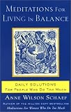 Meditations for Living in Balance: Daily Solutions for People Who Do Too Much
