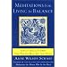 Meditations for Living in Balance: Daily Solutions for People Who Do Too Much