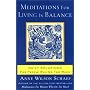 Meditations for Living in Balance: Daily Solutions for People Who Do Too Much