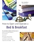 How to Open and Operate a Bed & Breakfast, 7th (Home-Based Business Series)