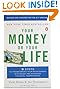 Your Money or Your Life: 9 Steps to Transforming Your Relationship with Money and Achieving Financial Ind ependence: Revised and Updated for the 21st Century