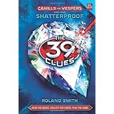 shatterproof the 39 clues cahills vs vespers book 4