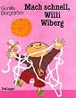 Mach schnell, Willi Wiberg